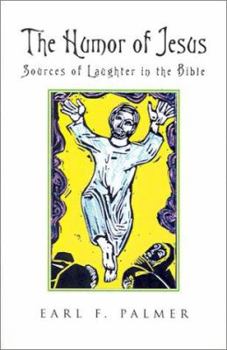 Paperback The Humor of Jesus: Sources of Laughter in the Bible Book