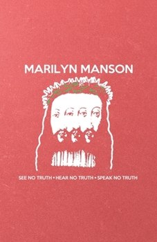 Marilyn Manson See No Truth Hear No Truth Speak No Truth A5 Lined Notebook: Funny Graphic Belief Blank Journal For Sunday Church Jesus. Unique Student ... Composition Great For Home School Writing