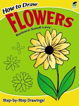 Paperback How to Draw Flowers: Step-By-Step Drawings! Book