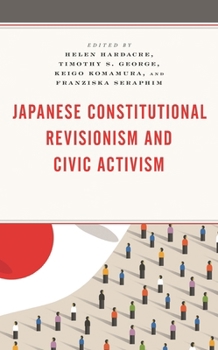 Paperback Japanese Constitutional Revisionism and Civic Activism Book