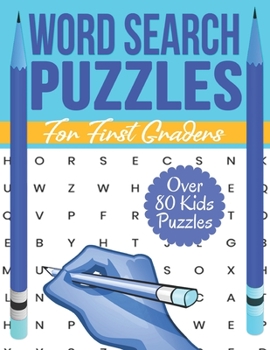 Paperback Word Search Puzzles for First Graders, Over 80 Kids Puzzles: Fun Words Find Activity Book for 1st Grade Boys and Girls Book