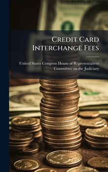 Hardcover Credit Card Interchange Fees Book