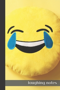 laughing notes: small lined Emoji Notebook / Travel Journal to write in (6'' x 9'') 120 pages