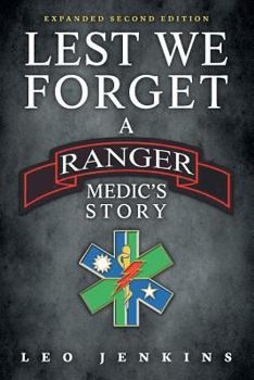 Paperback Lest We Forget: An Army Ranger Medic's Journey Book