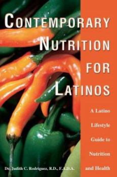 Paperback Contemporary Nutrition for Latinos: A Latino Lifestyle Guide to Nutrition and Health Book