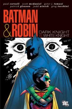 Batman & Robin: Dark Knight vs. White Knight - Book #200 of the Batman: The Modern Age