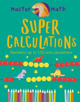 Library Binding Super Calculations: Numbers Up to 100 and Calculations Book