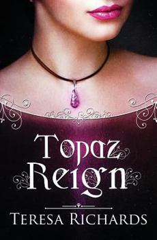 Topaz Reign - Book #2 of the Altered Stones