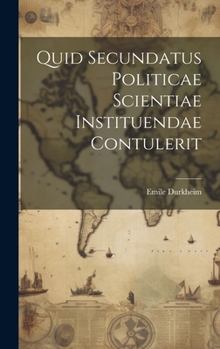 Hardcover Quid Secundatus Politicae Scientiae Instituendae Contulerit [Latin] Book