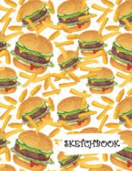 Sketchbook: Hamburger Cheeseburger & French Fries Fun Framed Drawing Paper Notebook
