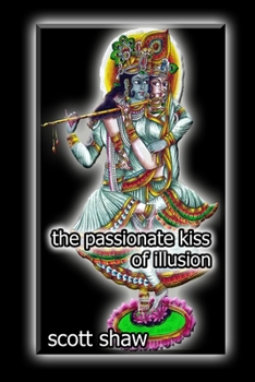 Paperback The Passionate Kiss of Illusion Book