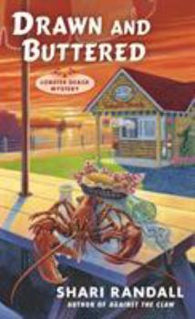 Drawn and Buttered - Book #3 of the A Lobster Shack Mystery