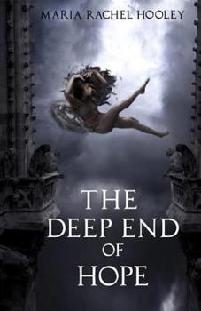 Paperback The Deep End of Hope Book