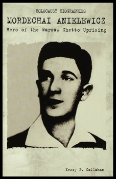Paperback Mordechai Anielewicz: Hero of the Warsaw Ghetto Uprising Book