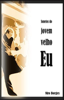 Paperback Sonetos do jovem velho Eu [Portuguese] Book