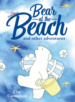 Paperback Bear at the Beach and Other Adventures Book