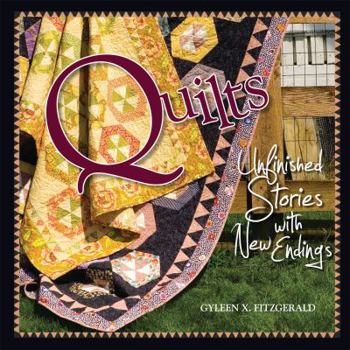 Hardcover Quilts: Unfinished Stories With New Endings Book