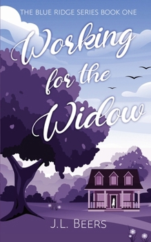 Paperback Working for the Widow: Book one in the Blue Ridge Series Book