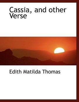 Cassia, and Other Verse