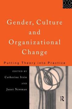 Paperback Gender, Culture and Organizational Change: Putting Theory into Practice Book