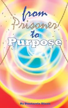 Paperback From Prisoner to Purpose Book