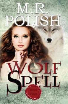 Paperback Wolf Spell: Book One in the Wolf Trilogy Book