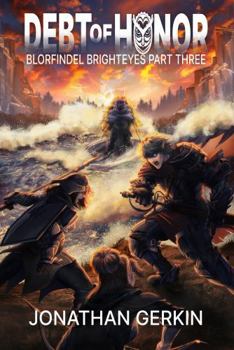 Paperback Debt of Honor: Blorfindel Brighteyes Part Three Book