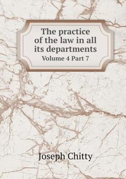 Paperback The practice of the law in all its departments Volume 4 Part 7 Book