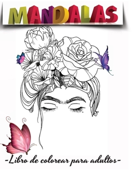 Mandalas: Libro para colorear de mariposas para adultos: Libros para colorear para adultos, Jardín de mariposas, Libro para colorear para adultos, Un ... el estrés y la relajació