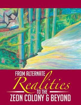 Paperback From Alternate Realities to the Zeon Colony and Beyond Book