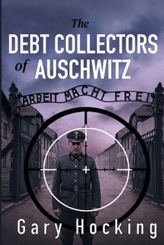 Paperback The Debt Collectors of Auschwitz Book