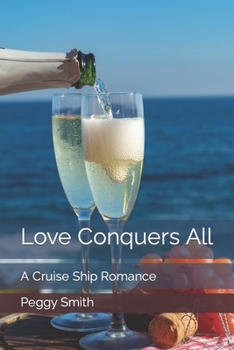 Paperback Love Conquers All: A Cruise Ship Romance Book