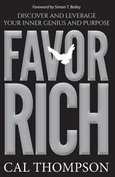 Paperback Favor Rich: Discover and Leverage Your Inner Genius and Purpose Book