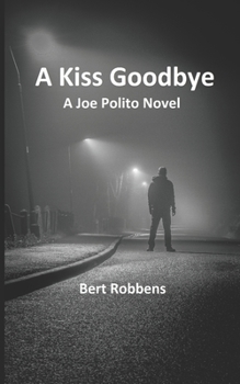 Paperback A Kiss Goodbye: A Joe Polito Novel Book