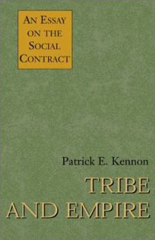 Hardcover Tribe and Empire: An Essay on the Social Contract Book