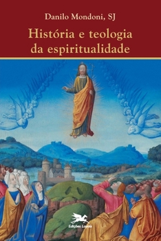 Paperback História e teologia da espiritualidade [Portuguese] Book