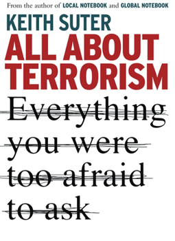 Paperback All about Terrorism: Everything You Were Too Afraid to Ask Book