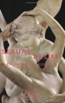 Paperback Sexual Desire: A Philosophical Investigation Book