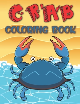 Paperback Crab Coloring Book: Perfect Gift For Kids And Toddlers Book