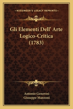 Paperback Gli Elementi Dell' Arte Logico-Critica (1783) [Italian] Book