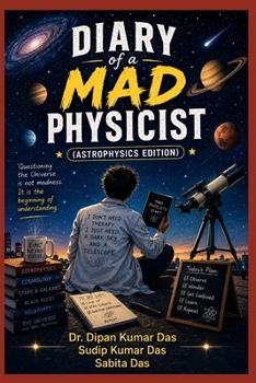 Paperback Diary of a Mad Physicist (Astrophysics Edition) Book