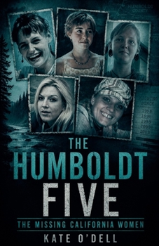 Paperback The Humboldt Five: The Missing California Women Book