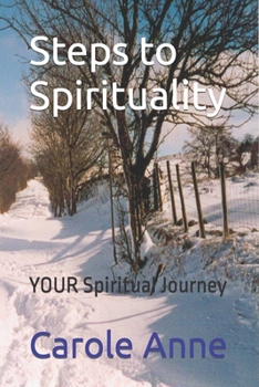 Paperback Steps to Spirituality: YOUR Spiritual Journey Book