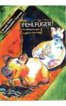 Paperback Fehlfüger: Ein Notizenroman [German] Book