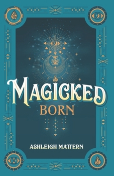 Paperback Magicked Born Book