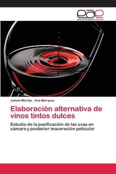 Paperback Elaboración alternativa de vinos tintos dulces [Spanish] Book