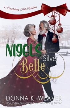 Nigel's Silver Belle (Huckleberry Falls Romances) - Book #4 of the Huckleberry Falls Romances
