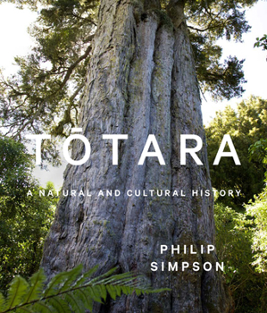 Paperback Totara: A Natural and Cultural History Book