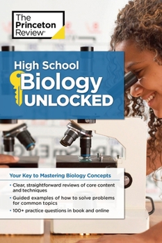 Paperback High School Biology Unlocked: Your Key to Understanding and Mastering Complex Biology Concepts Book