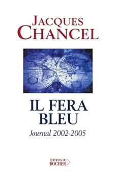 Paperback Il fera bleu !: Journal 2002-2005 [French] Book